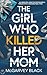 The Girl Who Killed Her Mom