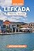 Lefkada Travel Guide 2024-2...