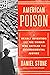American Poison: A Deadly Invention and the Woman Who Battled for Environmental Justice