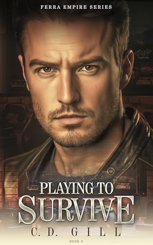 Playing to Survive: Enemies to More, Rags-to-Riches, Clean Romantic Suspense (Ferra Family Book 2)