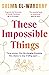 These Impossible Things