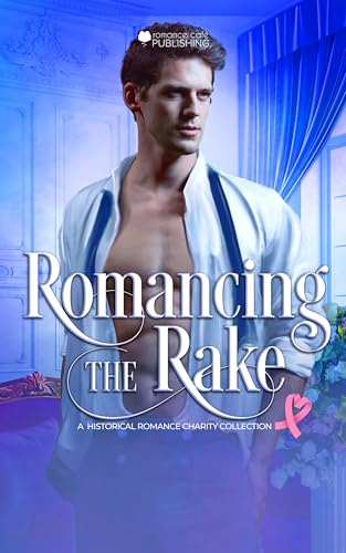 Romancing the Rake (Kindle Edition)