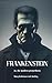 Frankenstein: or, the Moder...