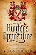 Hunter&#x27;s Apprentice (The Path Of Pathos Book 1) 