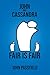 John and Cassandra: Fair is...