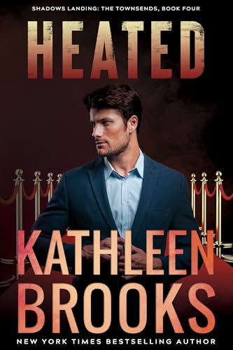 Heated (Shadows Landing: The Townsends #4)