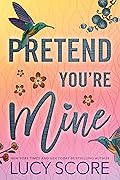 Pretend You're Mine (Benevolence, #1)