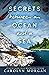 Secrets between an Ocean and a Sea