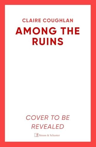 Among the Ruins: The gripping sequel to the thrillingly atmospheric crime debut WHERE THEY LIE