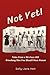 Not Yet!: Tales From A 90-Y...