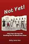 Not Yet!: Tales F...