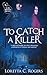 To Catch a Killer (A Doc Holliday Mystery)