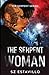 The Serpent Woman (The Serp...