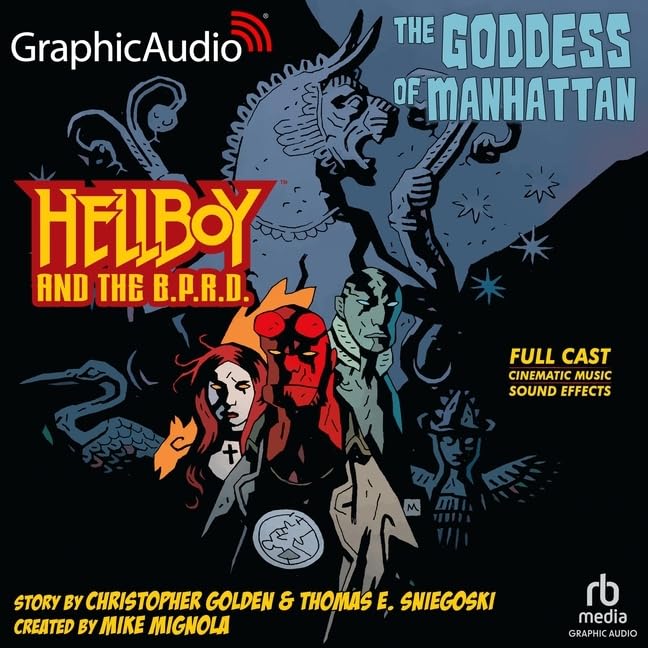 Hellboy and The BPRD: The Goddess of Manhattan [Dramatized Adaptation] (Hellboy)