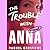 The Trouble with Anna
