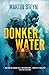 Donker Water