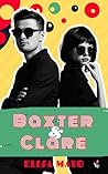 Baxter & Clare: Comedia romántica ambientada en EE. UU. a finales de los 80 (Spanish Edition)