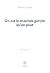 On est le mauvais garçon qu'on peut