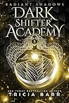Radiant Shadows (Dark Shifter Academy Book 4)