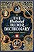 The Illustrated Tudor Dictionary