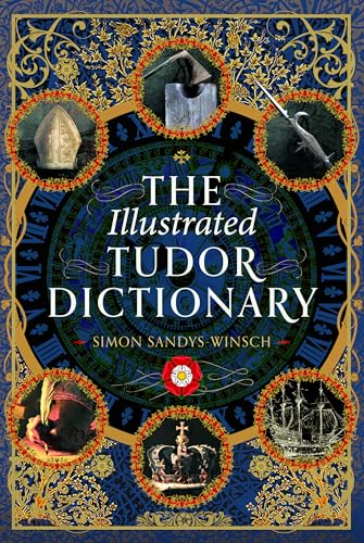 The Illustrated Tudor Dictionary (Hardcover)