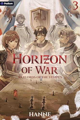 Warlords of the Steppes: A Medieval Isekai (Horizon of War, #3)