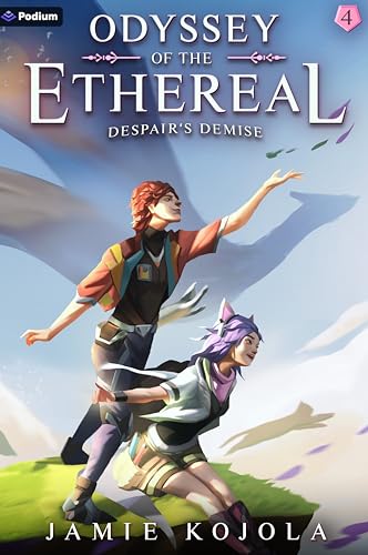 Despair's Demise: A Progression Fantasy (Odyssey of the Ethereal Book 4)