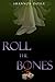 Roll the Bones