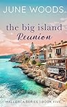Book cover for The Big Island Reunion (Book 5 Mallorca Series)
