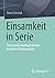 Einsamkeit in Serie: Televisuelle Ausdrucksformen moderner Vereinsamung (German Edition)