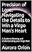 Precision of Love: Navigating the Details to Win a Virgo Man's Heart: A Guide to Winning and Understanding your Virgo Man (Winning the Zodiac)