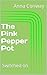 The Pink Pepper Pot: Switch...