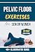 Pelvic Floor Exercises for Senior Women by Oriel M. Ryan