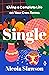 Single: Living a Complete L...