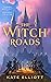 The Witch Roads by Kate Elliott
