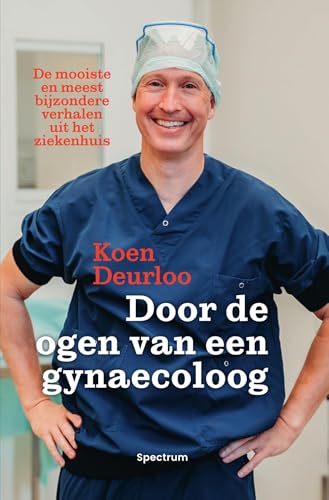 Door de ogen van een gynaecoloog (Kindle Edition)