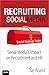 Recruiting with Social Medi...
