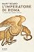 L'imperatore di Roma: Il potere nel mondo antico (Italian Edition)