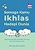 Semoga Kamu Ikhlas Hadapi Dunia