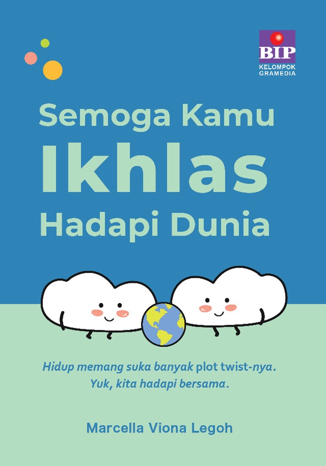 Semoga Kamu Ikhlas Hadapi Dunia