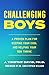 Challenging Boys: A Proven ...
