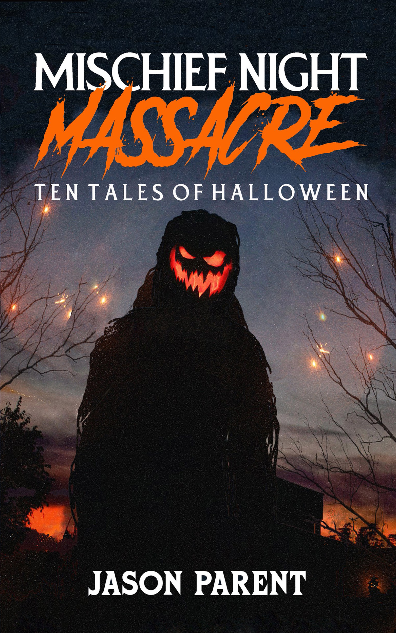 Mischief Night Massacre: Ten Tales of Halloween