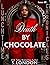 Death by Chocolate by S. London