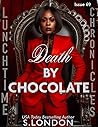 Death by Chocolat...