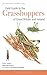 Field Guide to Grasshoppers and Allies of Great Britain and Ireland: Grasshoppers, Crickets, Earwigs, Cockroaches, Mantids and Stick-insects (Bloomsbury Wildlife Guides)