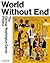 World Without End by Cameron Shaw