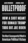Bulletproof: The Truth about the Assassination Attempts on Donald Trump