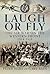 Laugh or Fly: The Air War on the Western Front 1914 – 1918