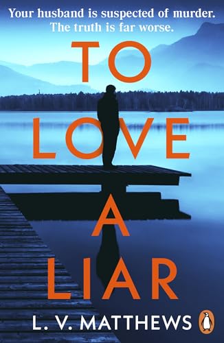 To Love a Liar (Kindle Edition)