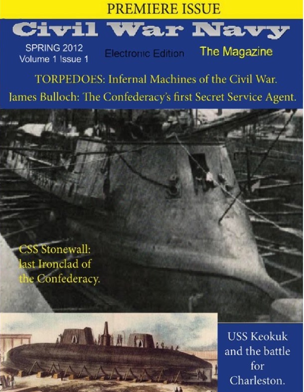 Civil War Navy , Volume 1, Issue 1, Spring 2012